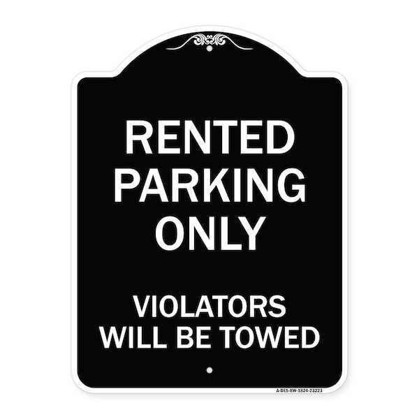 Signmission Rented Parking Violators Will Towed Heavy-Gauge Aluminum Sign, 24" x 18", BW-1824-23223 A-DES-BW-1824-23223 - main